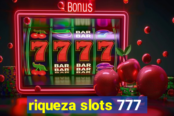 riqueza slots 777